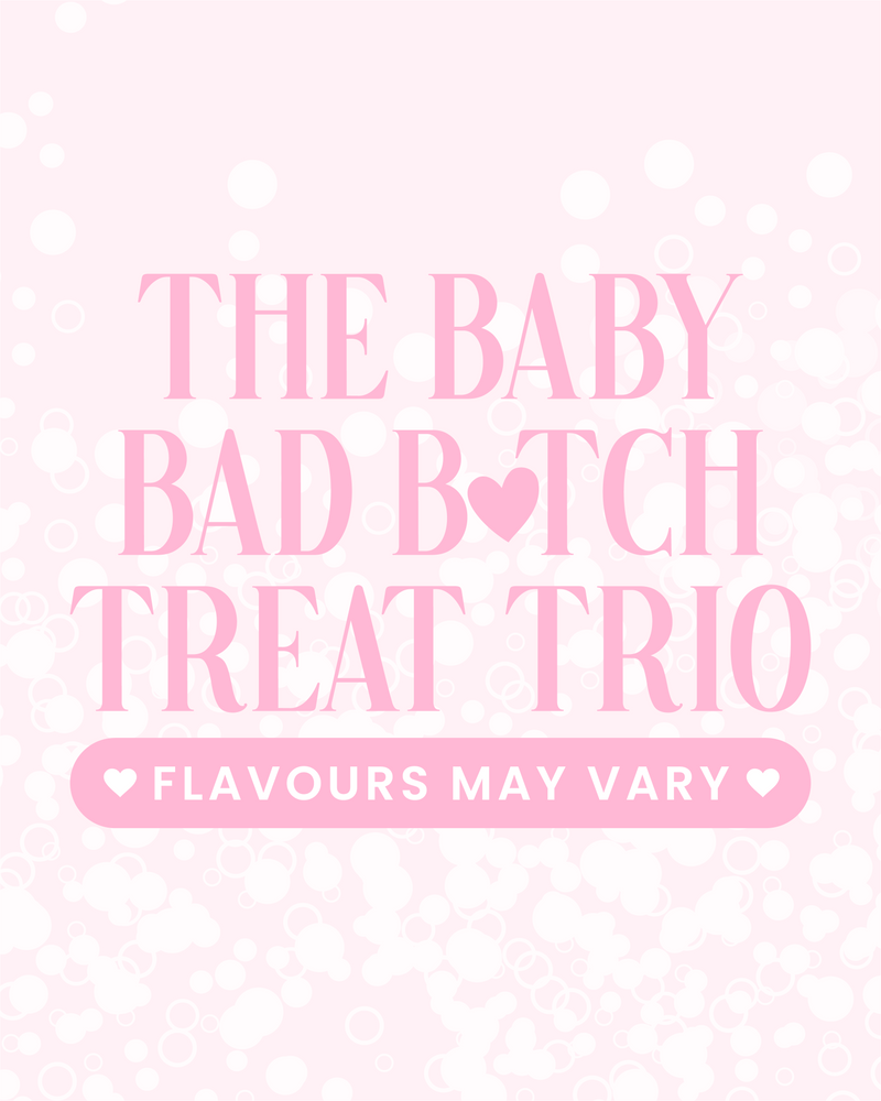 A Baby Bad Bitch Treat Trio