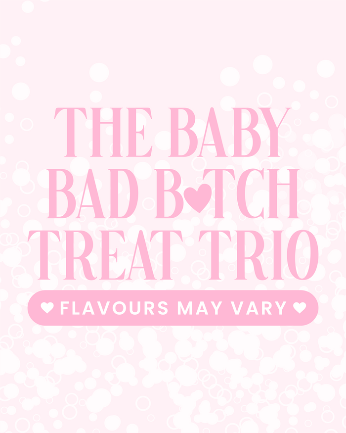 A Baby Bad Bitch Treat Trio